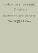 Chris Myrski: Urrh, Cum Commentis — Excerpts (Impressions On Etymological Canvas) 
