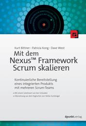 Mit dem Nexus™ Framework Scrum skalieren - Kontinuierliche Bereitstellung eines integrierten Produkts mit mehreren Scrum-Teams