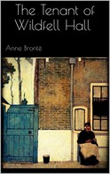 Anne Bronte: The Tenant of Wildfell Hall 