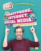 Gregor Eisenbeiß: Checker Tobi - Der große Digital-Check: Smartphone, Internet, Social Media – Das check ich für euch! ★★★★