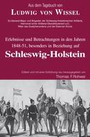 Thomas Rohwer: Ludwig v.Wissel - Erlebnisse und Betrachtungen in den Jahren 1848-51, besonders in Beziehung auf Schleswig-Holstein 