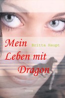 Britta Haupt: Mein Leben mit Dragon 