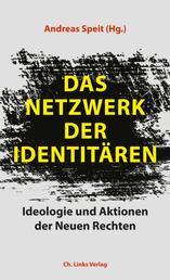 Das Netzwerk der Identitären - Ideologie und Aktionen der Neuen Rechten