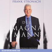 Der Magna Mann - Die Frank Stronach Erfolgsformel