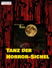 Tanz der Horror-Sichel - 15 gruselige Kurzgeschichten für Fans von Horrorliteratur!