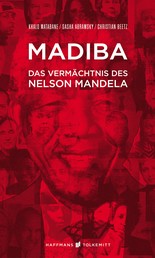 Madiba - Das Vermächtnis des Nelson Mandela