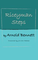 Arnold Bennett: Riceyman Steps 