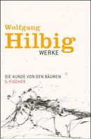 Wolfgang Hilbig: Die Kunde von den Bäumen 