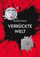Harlekin Pierrot: Verrückte Welt 