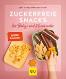 Annina Schäflein: Zuckerfreie Snacks für Babys und Kleinkinder ★★★★