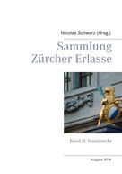 Nicolas Schwarz: Sammlung Zürcher Erlasse 
