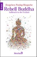 Dzogchen Ponlop Rinpoche: Rebell Buddha ★★★★