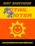 Riot Caretaker: Retail Rioter vs. Captain S 