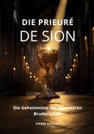 Pierre Duchat: Die Prieuré de Sion 