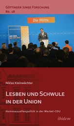 Lesben und Schwule in der Union - Homosexuellenpolitik in der Merkel-CDU
