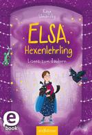 Kaye Umansky: Elsa, Hexenlehrling – Lizenz zum Zaubern (Elsa, Hexenlehrling 2) ★★★★