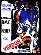 Roland Künzel: Blaue Reiter vor Verdun 