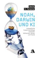 David R. Parsons: Noah, Darwin und KI 