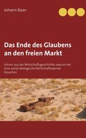 Johann Baier: Das Ende des Glaubens an den freien Markt 
