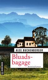 Bluadsbagage - Der zweite Fall für Hauptkommissarin Hanna Schmiedinger