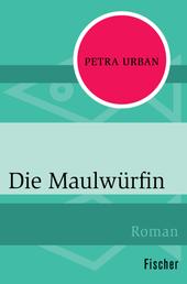 Die Maulwürfin - Roman