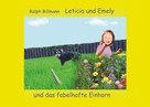 Ralph Billmann: Leticia und Emely und das fabelhafte Einhorn 