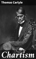 Thomas Carlyle: Chartism 