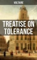 Voltaire: Voltaire: Treatise on Tolerance 