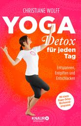 Yoga-Detox für jeden Tag - Entspannen, Entgiften und Entschlacken