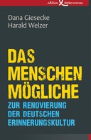 Harald Welzer: Das Menschenmögliche ★★★★
