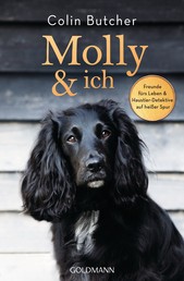 Molly & ich - Freunde fürs Leben und Haustier-Detektive auf heißer Spur