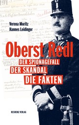 Oberst Redl - Der Spionagefall, der Skandal, die Fakten