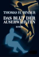 Thomas Binder: Das Blut der Auserwählten 