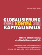 Manfred Julius Müller: Globalisierung kontra Kapitalismus 