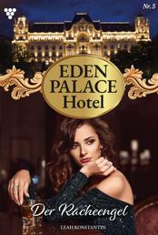 Der Racheengel - Eden Palace 5 – Liebesroman