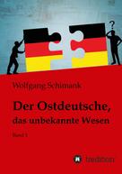 Wolfgang Schimank: Der Ostdeutsche, das unbekannte Wesen 