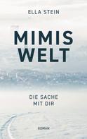 Ella Stein: Mimis Welt 
