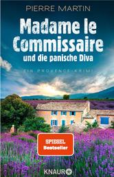 Madame le Commissaire und die panische Diva - Ein Provence-Krimi