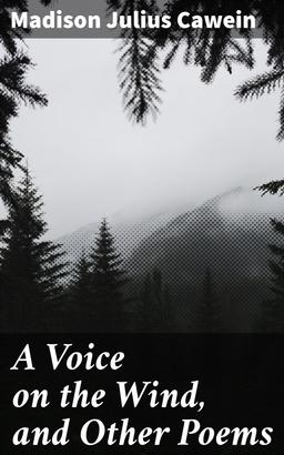 A Voice on the Wind, and Other Poems