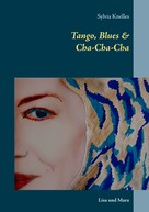 Sylvia Knelles: Tango, Blues & Cha-Cha-Cha 