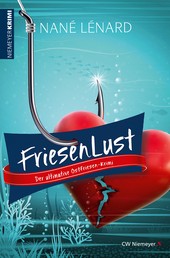 FriesenLust - Der ultimative Ostfriesen-Krimi