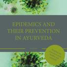 Dr. Manu Das: Epidemics and their prevention in Ayurveda 