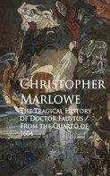 Christopher Marlowe: The Tragical History of Doctor Faustus 