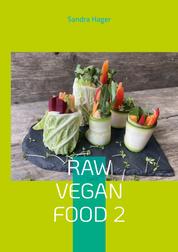 Raw Vegan Food 2 - Lebendige Nahrung