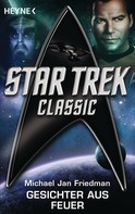 Michael Jan Friedman: Star Trek - Classic: Gesichter aus Feuer ★★★★★