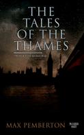 Max Pemberton: The Tales of the Thames (Thriller & Action Adventure Books - Boxed Set) 