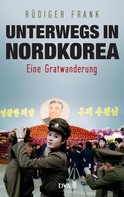 Rüdiger Frank: Unterwegs in Nordkorea ★★★★★