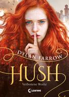 Dylan Farrow: Hush (Band 1) - Verbotene Worte ★★★★