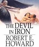 Robert E. Howard: The Devil in Iron 