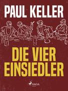 Paul Keller: Die vier Einsiedler 